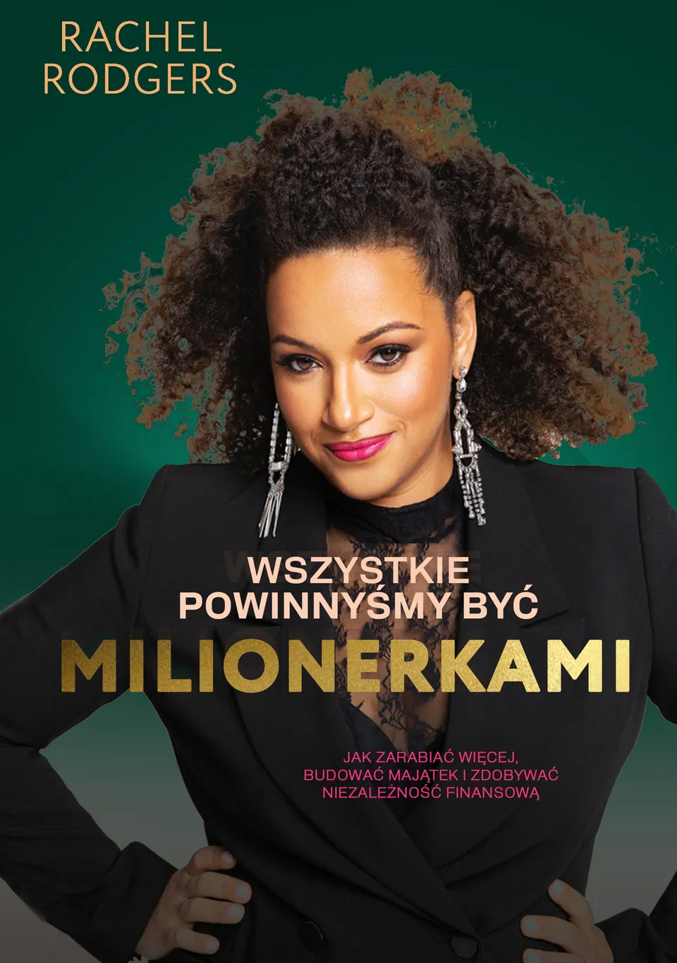 Wszystkie powinnyśmy być milionerkami