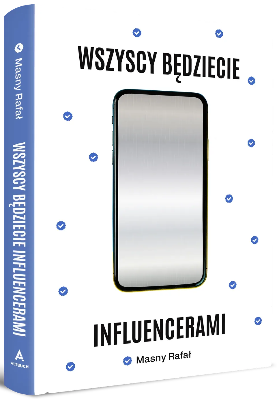 Wszyscy będziecie influencerami
